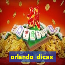 orlando dicas reclame aqui